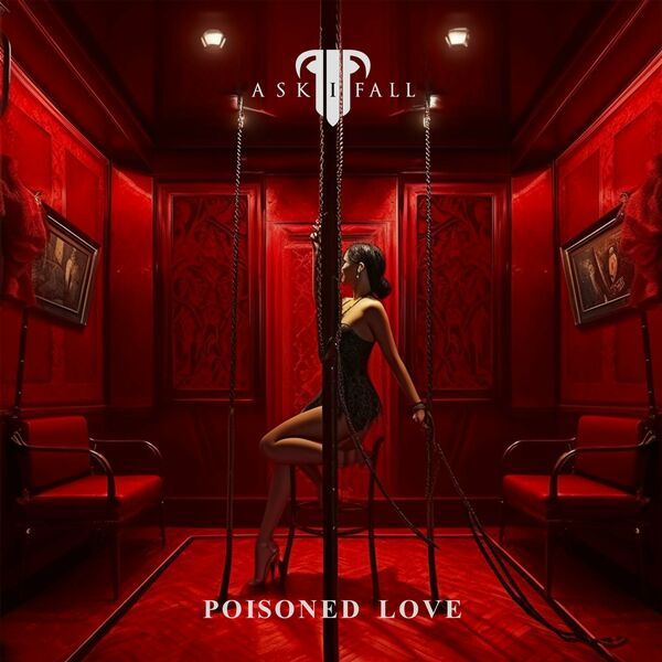ASK I FALL - Poisoned Love [single] (2024)