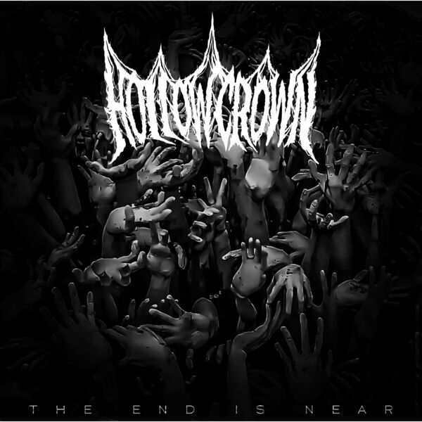 Hollow Crown - The End is Near [single] (2024)