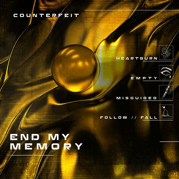 Counterfeit - End My Memory [EP] (2022)