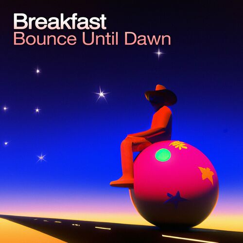  Breakfast - Bounce Until Dawn (2023) 