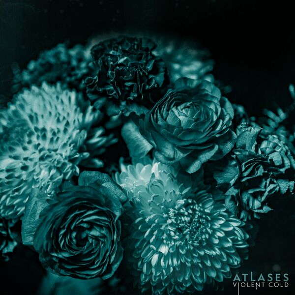 Atlases - Violent Cold [single] (2024)