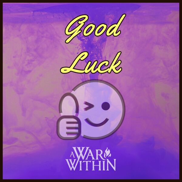 A War Within - Good Luck [single] (2022)