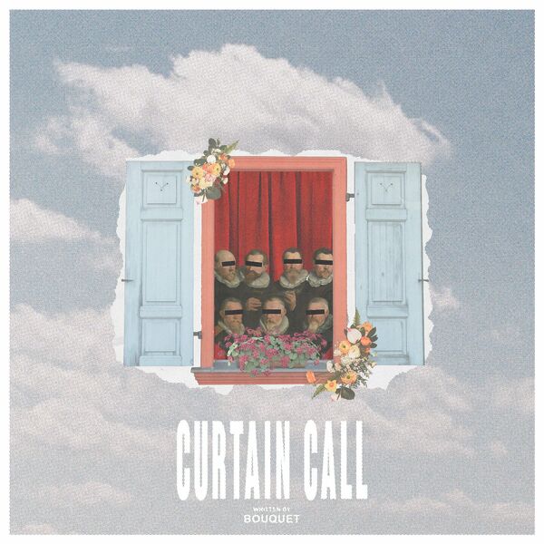 Bouquet - Curtain Call [single] (2022)