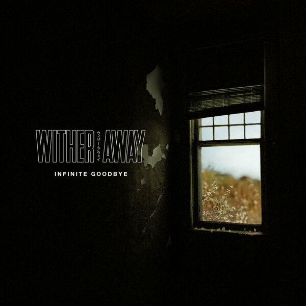 Wither Away - Infinite Goodbye [single] (2023)