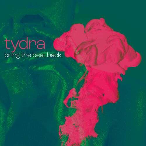  Tydra - Bring The Beat Back (2023) 