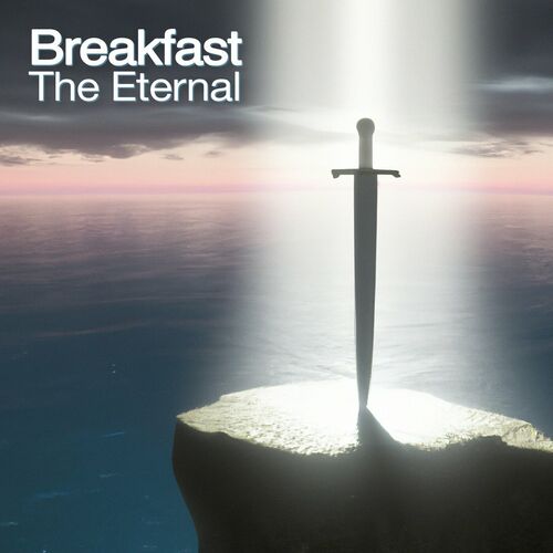  Breakfast - The Eternal (2024) 