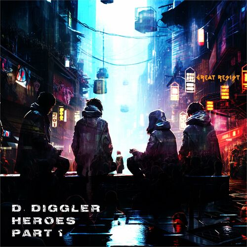  D. Diggler - Heroes, Pt. 1 (2023) 