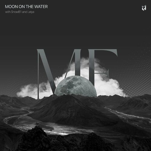 MF & SnowB1 - Moon On The Water (2023) 