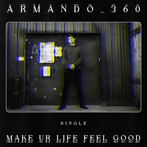  Armando 360 - Make Ur Life Feel Good (2024) MP3 500x500-000000-80-0-0