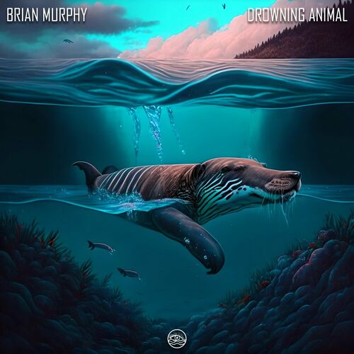  Brian Murphy - Drowning Animal (2023) 