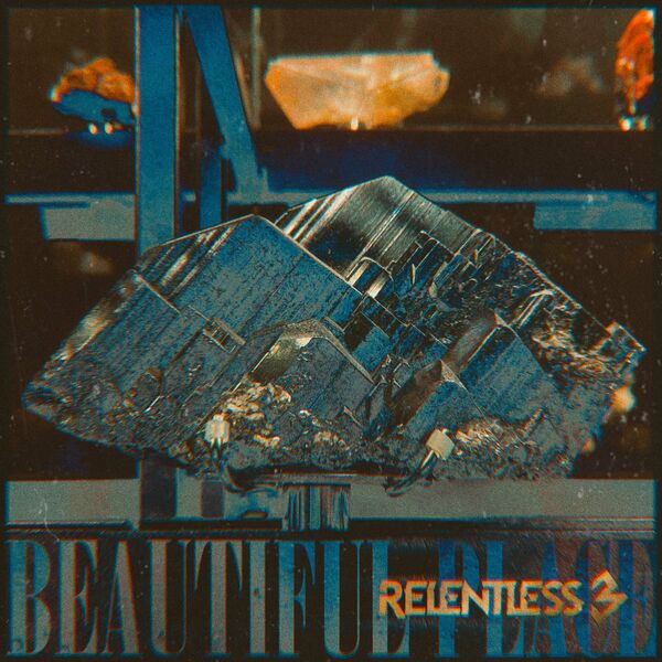Relentless 3 - Beautiful Place [single] (2024)