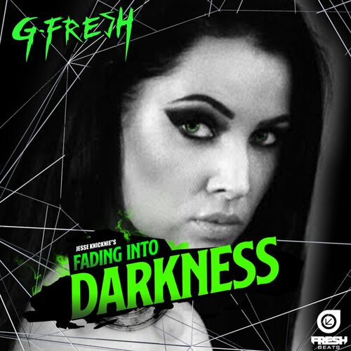  G-Fresh - Fading Into Darkness (2023) 