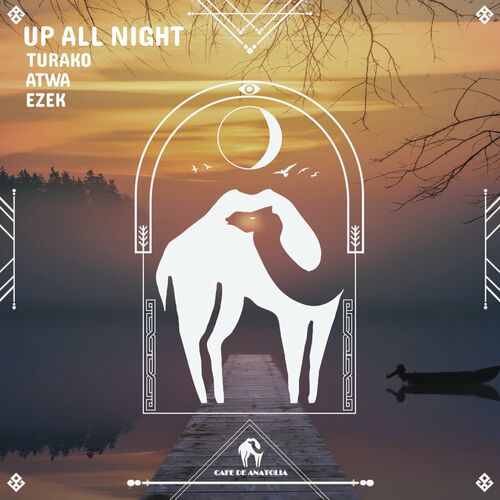  Turako, Ezek, Attwa - Up All Night (2023) 