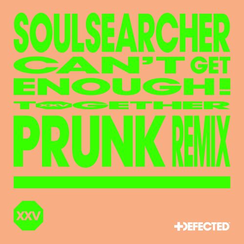  Soulsearcher - Cant Get Enough! (Prunk Extended Remix) (2024)  500x500-000000-80-0-0