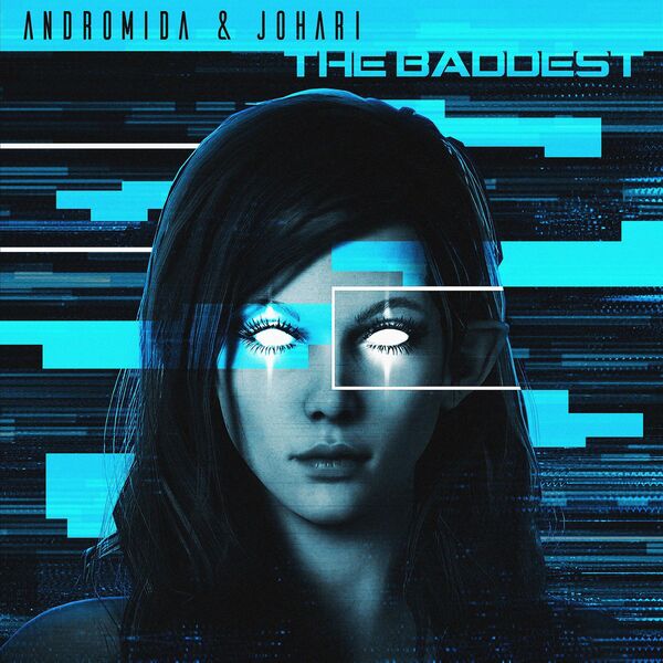 Andromida & Johari - The Baddest [single] (2021)