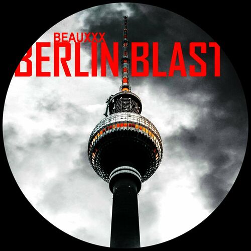  BEAUXXX - Berlin Blast (2023) 