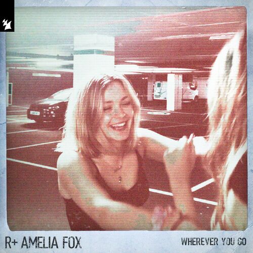  R Plus ft Amelia Fox - Wherever You Go (2023) 