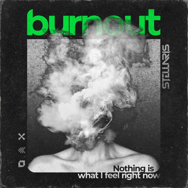 STELL/\RIS - Burnout [single] (2023)