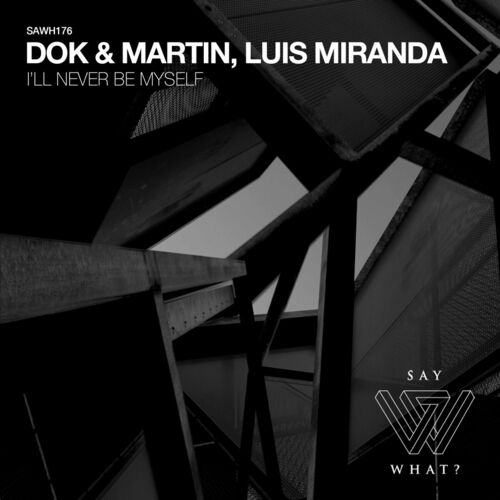  Dok & Martin with Luis Miranda - I'll Never Be Myself (2023) 