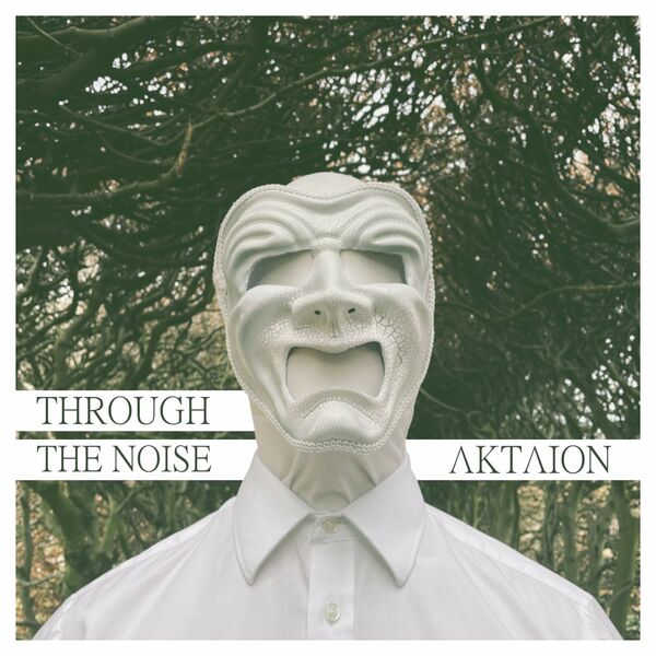 Through The Noise - Aktaion [single] (2021)