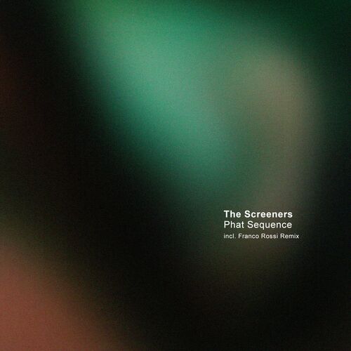  The Screeners - Phat Sequence (2023) 