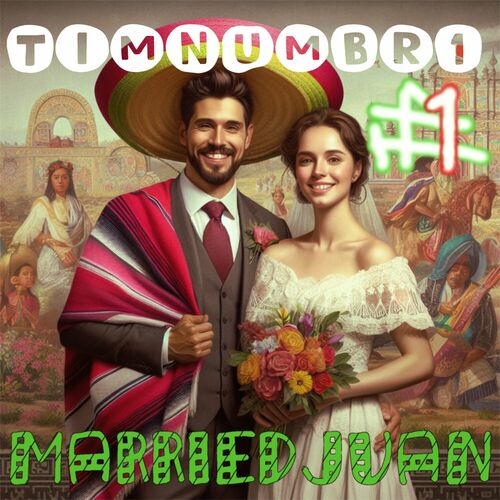  Timnumbr1 - Married Juan (2023) 