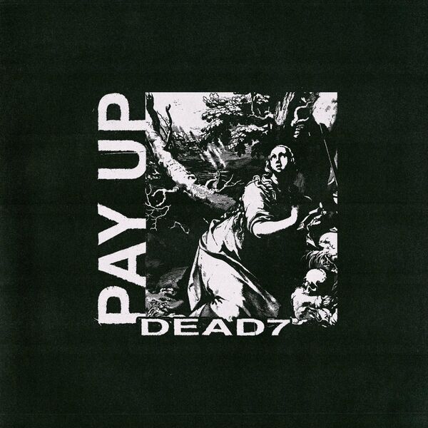 dead7 - pay up [single] (2023)