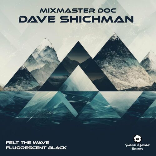  Dave Shichman - Felt The Wave / Fluorescent Black (2024) 