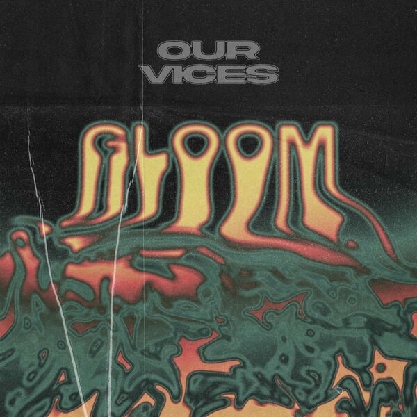 Our Vices - Gloom [single] (2022)