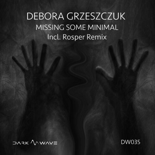  Debora Grzeszczuk - Missing Some Minimal (2023) 