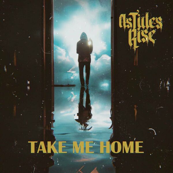 As Tides Rise - Take Me Home [single] (2023)