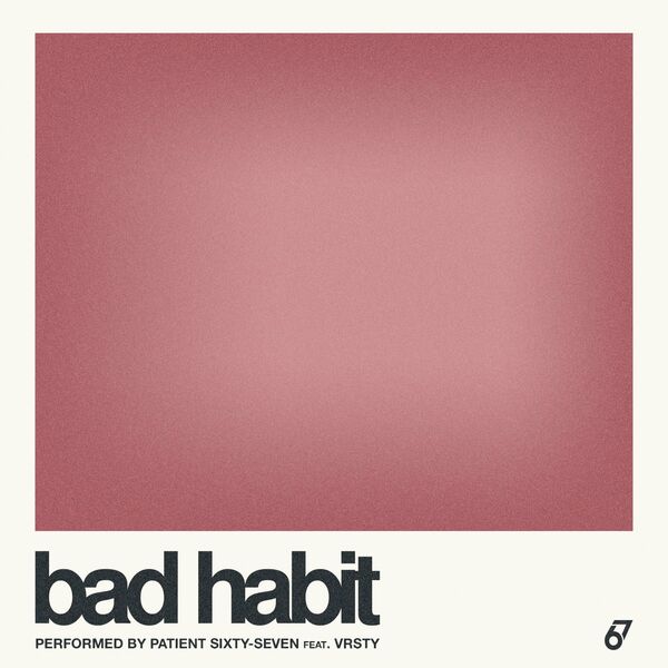 Patient Sixty-Seven - Bad Habit [single] (2023)