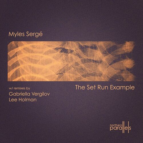 VA - Myles Sergé - The Set Run Example (2023) (MP3)