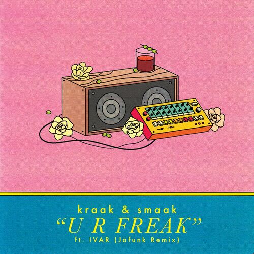  Kraak & Smaak ft. Ivar - U R Freak (2023) 