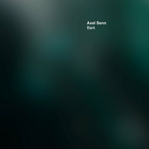  Axel Senn - Bark (2024) MP3 500x500-000000-80-0-0