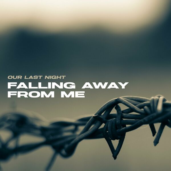 Our Last Night - Falling Away from Me [single] (2023)