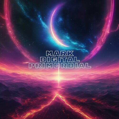  Mark Digital - Primordial (2024)  500x500-000000-80-0-0