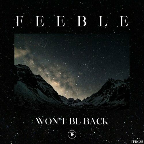  Feeble & Muck - Won't Be Back (2023) 