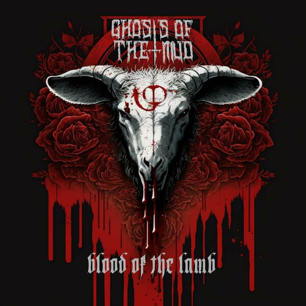 Ghosts of the Mud - Blood of the Lamb [single] (2023)