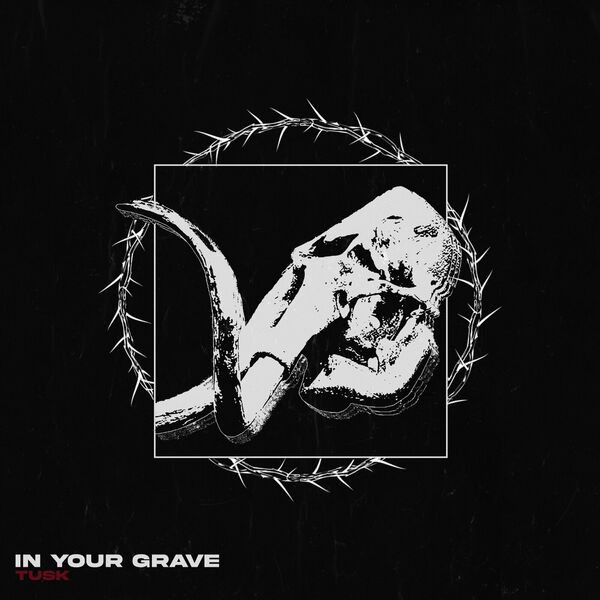 In Your Grave - Tusk [EP] (2023)