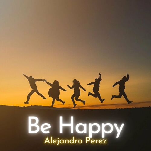 VA -  Alejandro Perez - Be Happy (2024) [MP3] 500x500-000000-80-0-0