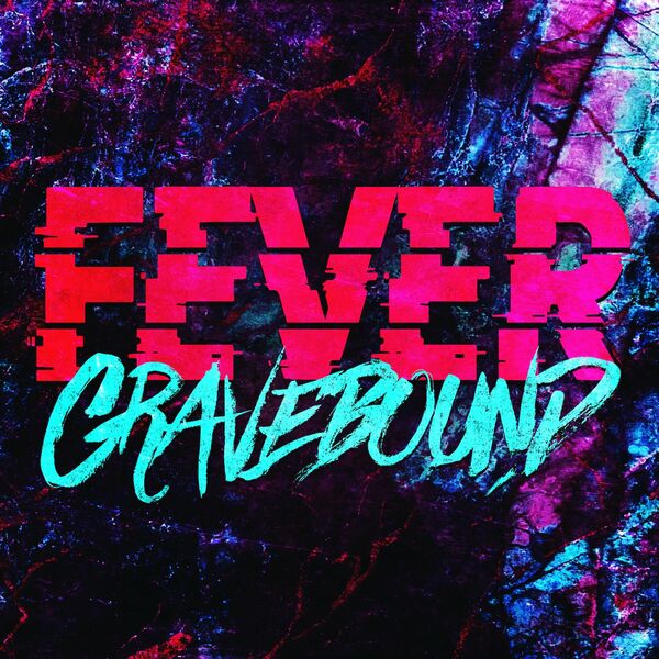 GraveBound - Fever [single] (2022)