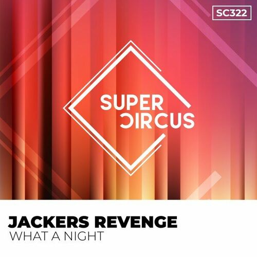 Jackers Revenge - What a Night (2024)