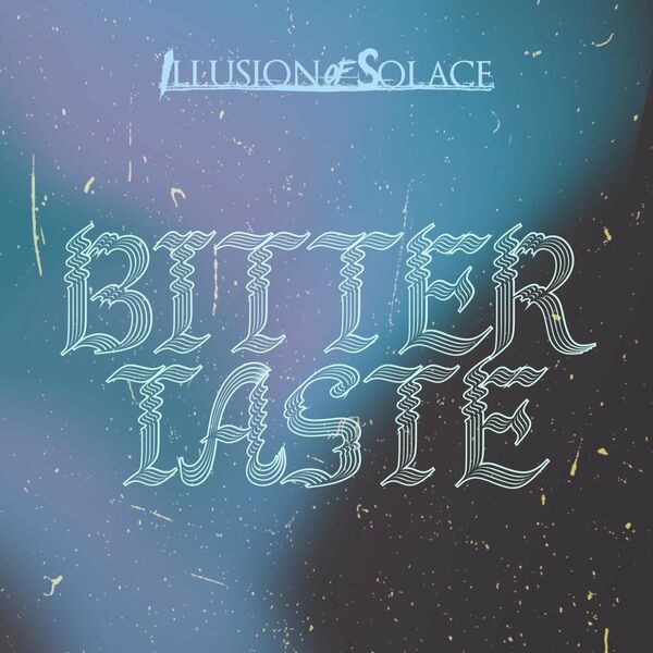 Illusion of Solace - Bitter Taste [single] (2022)