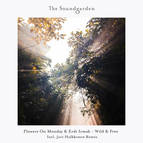  Flowers on Monday & Erdi Irmak - Wild and Free (2024) 