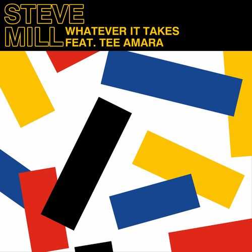  Steve Mill ft Tee Amara - Whatever It Takes (2023) 