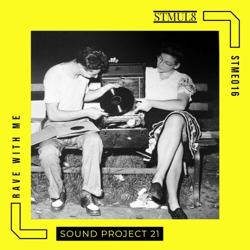  Sound Project 21 - Rave with Me (2023) 