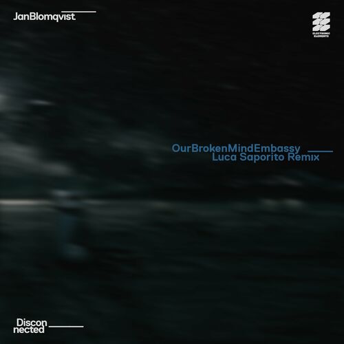 VA - Jan Blomqvist - Our Broken Mind Embassy (Luca Saporito Remix) ... 500x500-000000-80-0-0