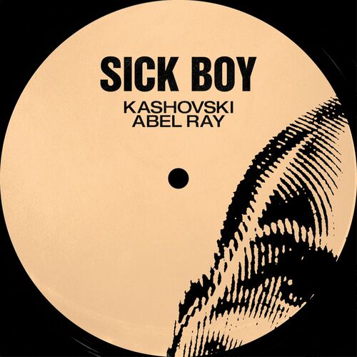  Kashovski & Abel Ray - Sick Boy (2023) 