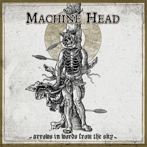 Machine Head - Arrows in Words from the Sky [EP] (2021)